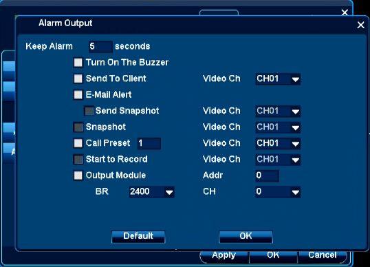 Items Keep Alarm Turn on the Buzzer Send to Client E-mail Alert Snapshot Call Preset Start to Record Output Module CH Description Set the time of keeping alarm If selected, the buzzer inside the NVR