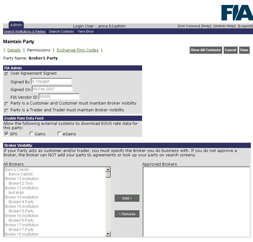 6.6 Access the Maintain Party - Permissions Page To access the Maintain Party - Permissions page: FIA EGUS Version 2 Administrator Guide On the main menu, click Admin, Search Institutions & Parties.