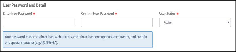 Add User Only, cont. 5. In the User Password and Detail area, specify the following information: 6. Under Role and Permissions, select the Role to assign to the user account. 7.