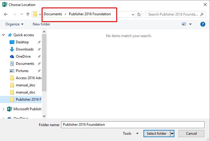 Microsoft Publisher 2016 Foundation - Page 130 Click on the Select Folder button.