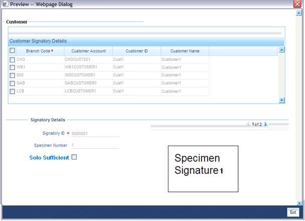 The signature details of the customer account is displayed in the Customer Signature View screen. System displays the first signature by default.