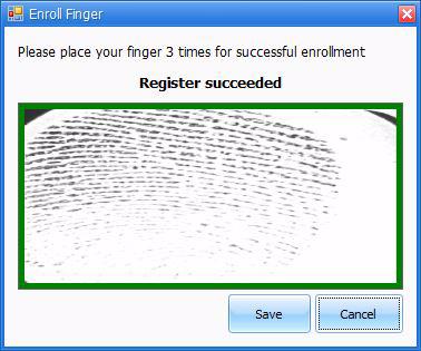 8 Press the finger on the device for the third time and the Register Succeeded window is displayed. The user is registered. 9 Click Save to save the entry.
