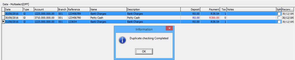 It also allows the user to reconcile the entries that are processed. CHECK FOR DUPLICATES Once the Check for Duplicates option is selected, the user will choose the parameters for the duplicate check.