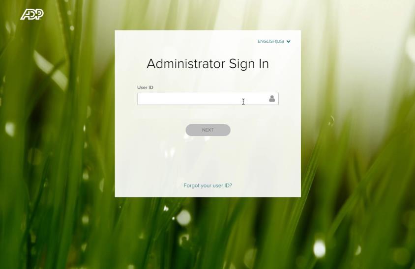 Signing On (Updated) On your ADP service web site, log on as administrator, and follow the instructions on the page. 1. Enter your user ID. 2.