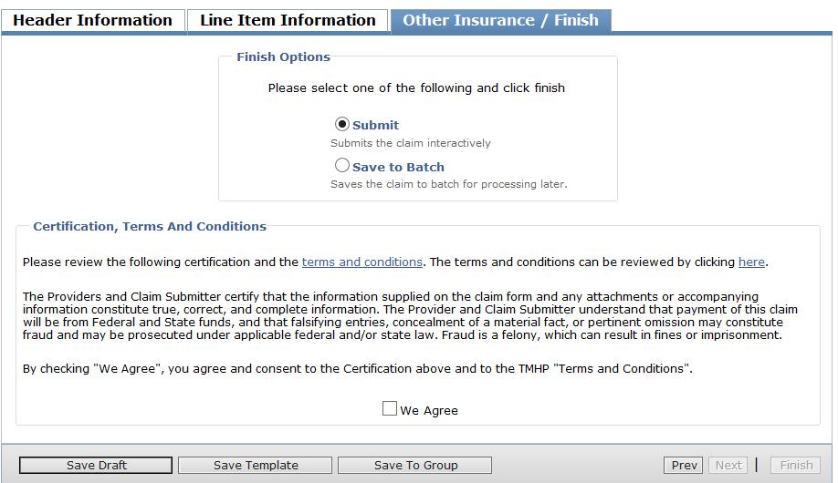 Draft Claims Saving Draft Claims To save a claim as a draft: 1) Click the Save Draft button at the bottom