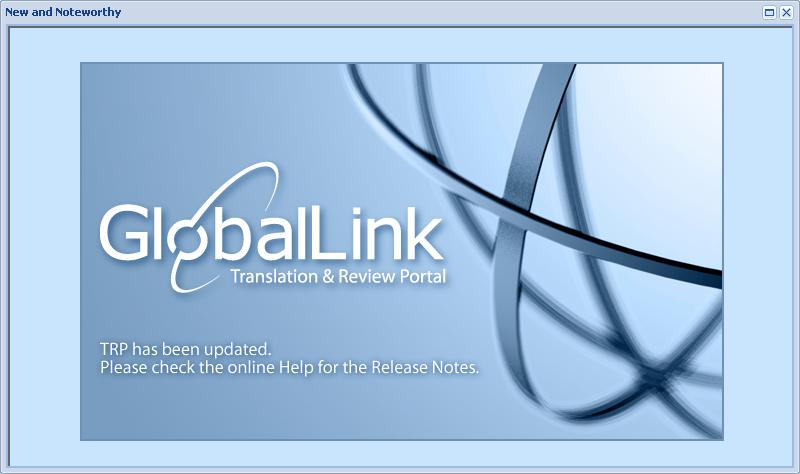 Chapter 2 - Getting Started GlobalLink Translation & Review Portal The GlobalLink Translation & Review Portal dashboard appears.