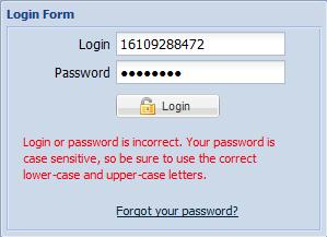 Login Failure: A. Entering the wrong Login or Password. I. The Failure Message will appear in the Login Form. B. If you cannot remember your Password, It can be reset. 3.