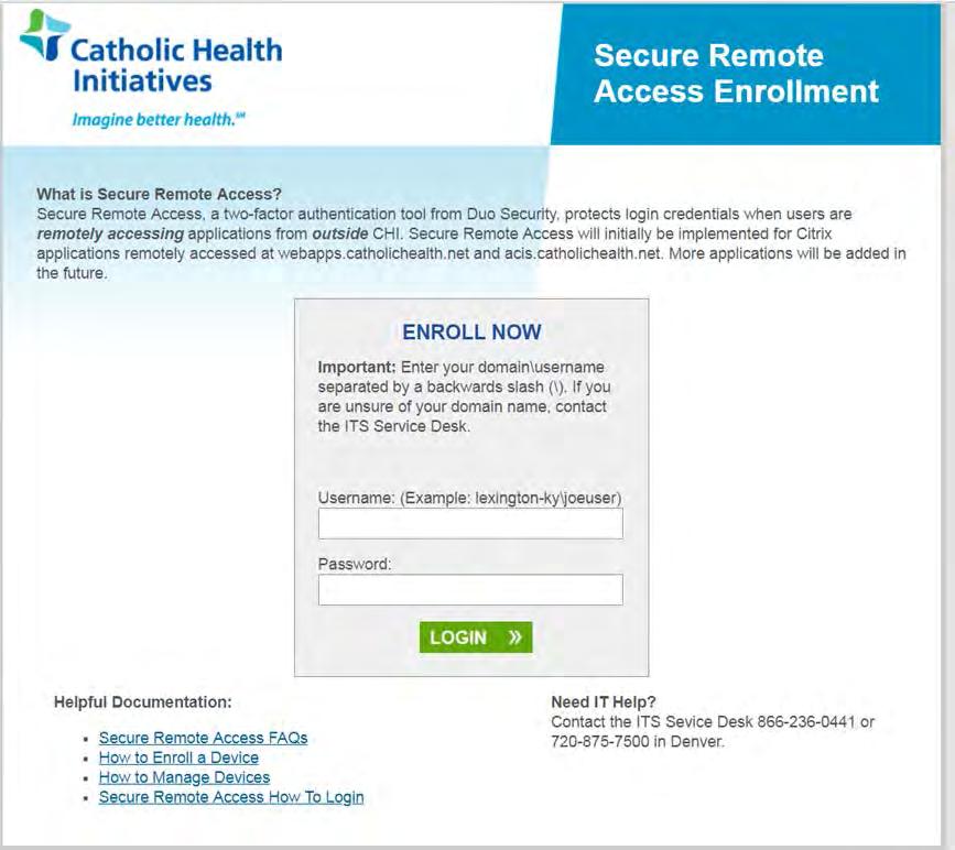 All CHI employees and users of the network are encouraged to sign up for Secure Remote Access.