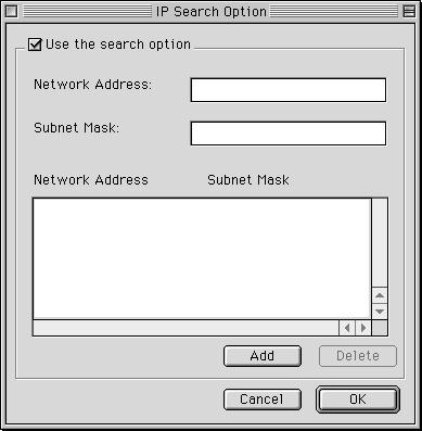 Search options-ip To search for the print servers in other segments, set the specific network address and subnet mask.