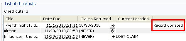 4. Click Mark Items Claimed Returned. A Record Updated message appears next to each item that was claimed returned. 5.