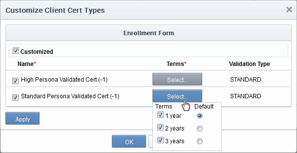 To restrict the Client Cert types and their term lengths: 1. Select the 'Customized' check box. 2.