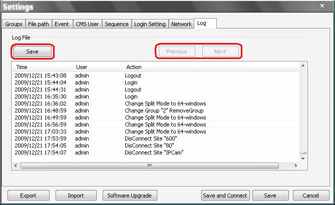 6.9 Log Data The step by step operation of CMS will be recorded by CMS log function. Refer to the following picture for data kept in the log file.