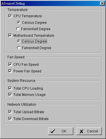 Advanced Setting: Click the button to obtain the Advanced Setting Panel to select Temperature, Fan Speed, System Resource and Network Utilization