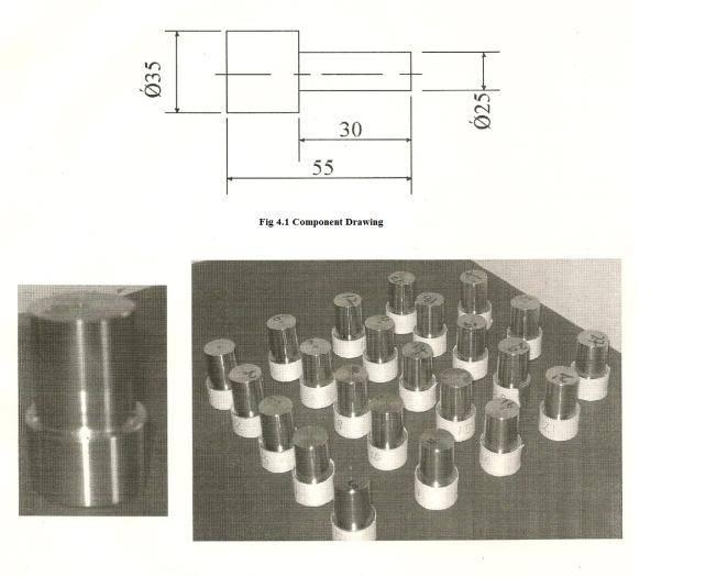 following diagram shows the dimensional details of the machined component. 4.2 ORGANIZING THE DATA Fig 4.2 mechanical component The surface roughness value is measured for each component.