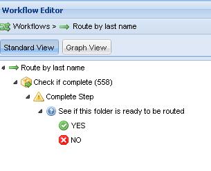 Figure 36: See If This Folder Is Ready to be Routed Condition 6. Click Save to save your changes. 7. Configure the Yes condition.