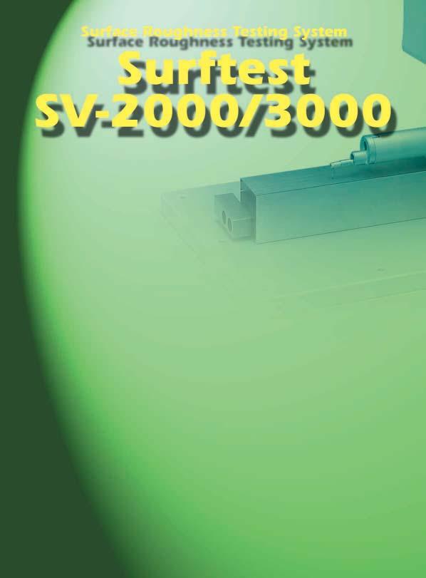 Mitutoyo's Surftest SV-2000/3000 Series provides high accuracy, high-level analysis and multi-functionality in 3D surface roughness