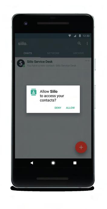 Permissions & Pin Code 3 Allow Siilo to access your contacts for proper use of the app Your contacts within Siilo are initially based on your phone contacts that are also using the app.