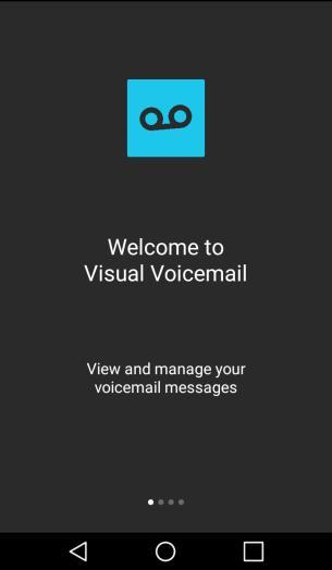 Set Up Visual Voicemail Setting up Visual Voicemail follows many of the same procedures as setting up traditional voicemail.