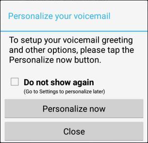 Your phone automatically transfers all unanswered calls to your voicemail, even if your phone is in use or turned off. Note: To set up your traditional voicemail box, see Voicemail. 1.
