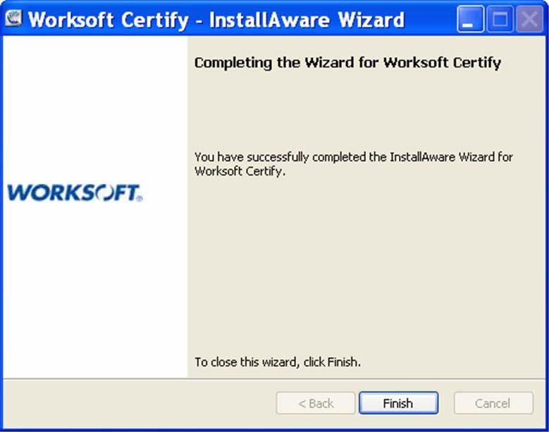 Uninstalling Worksoft Certify Client 3 Select the Uninstall option. 4 Click Next to begin uninstalling Certify. 5 Click Next.