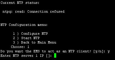 IOM Manual 10. EMS Server Manager To start NTP services: 1. Choose option 2 and then choose one of the following options: Start NTP (If NTP Service is off). Stop NTP (If NTP Service is on).