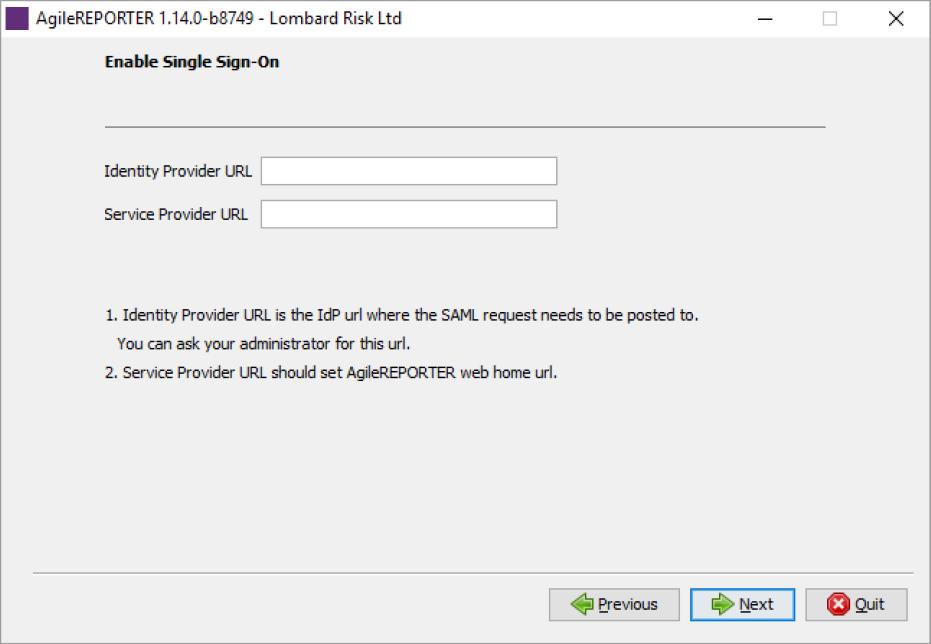 11. Select Single Sign On and then enter values for Identity Provider URL and Service Provider URL.