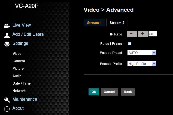 7.3.5 Settings Advanced Video Setting VC-A50P 1 2 3 4 5 1. IP Ratio: Set IP Ratio, from 1 to 60 2. Force I Frame : Check this item to insert IDR frame into specified series flow and apply its setting.