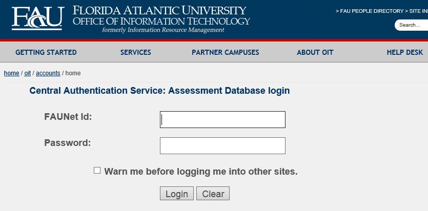 Logging In 1) Open a browser and navigate to the following URL: https://assessment.fau.edu 2) You will be prompted to login via CAS (Central Authentication Service).