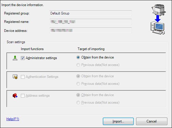 4.1 Data Administrator 4 3 Check the settings on the "Import the device information" screen and click [Import].