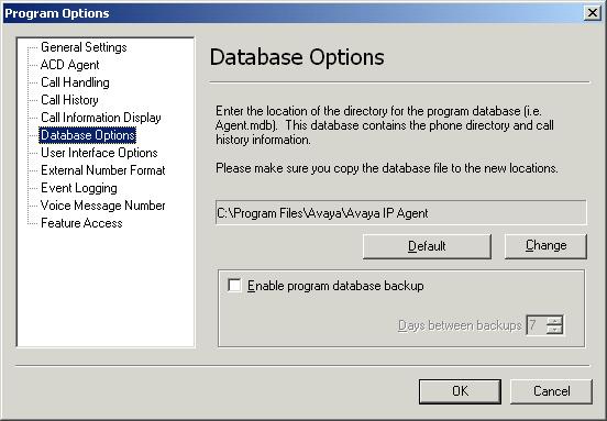 Avaya IP Agent option dialogs Database Options panel The Database Options panel contains the following items: Directory: - This field displays the current location of the database (Agent.