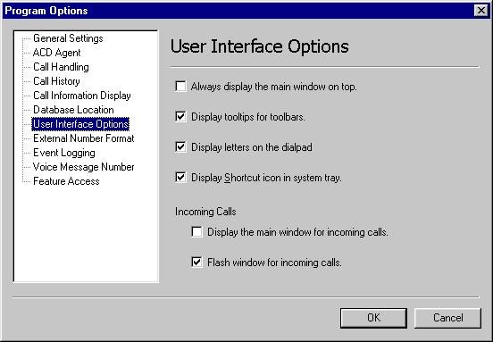Chapter 11: Dialog Reference User Interface Options panel The User Interface Options panel contains the following items: Always display the main window on top - When this check box is enabled, Avaya