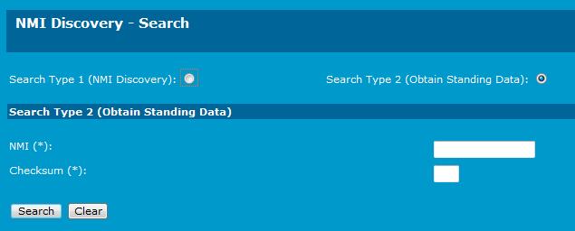 MSATS User Interface Guide - Chapter 5 NMI Information 3. The Search Type 2 (Obtain Standing Data) criteria displays. Type both the NMI and the 1 digit Checksum and then click Search. 4.