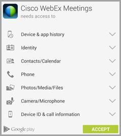 Tap the Search icon and use WebEx as a search keyword. Choose Cisco WebEx Meetings and then tap Install. Depending on your device, a Cisco WebEx Meetings pop-up may appear requesting access.