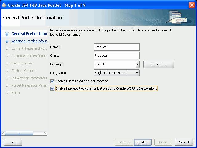 Step 1: Create a Standards-Based Java (JSR 168) Portlet Figure 5 9 Creating a JSR 168 Java Portlet - General Portlet Information 13. Click Next. 14.