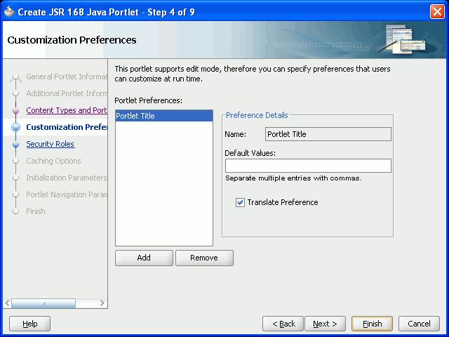 Step 1: Create a Standards-Based Java (JSR 168) Portlet Figure 5 12 Creating a JSR 168 Java Portlet - Customization Preferences 19.