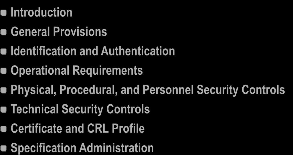 Certification Practice Statement A CPS can include these sections: Introduction General Provisions Identification and Authentication Operational