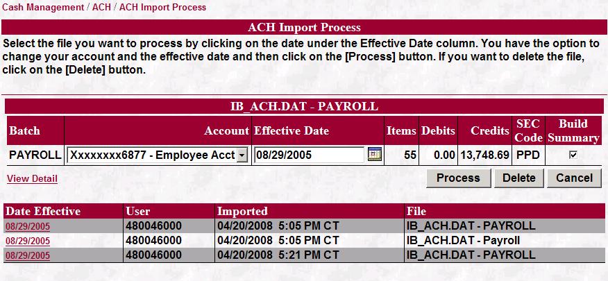 To process the file the customer clicks on the Date Effective. This will take the customer to the following screen: The customer will be able to choose one of their accounts from the drop down box.