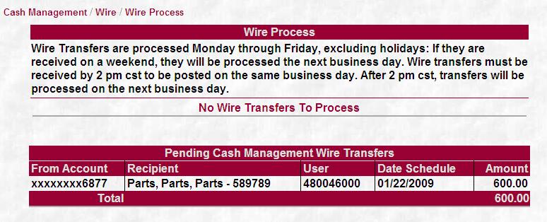 Wire Transfer File If you have it set up to receive the wires through a transfer file, once a wire transfer is processed it appears in the Pending section on the Wire Process screen.