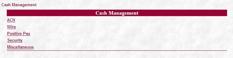Cash Management When the customer clicks on Cash Management they will get a list of the