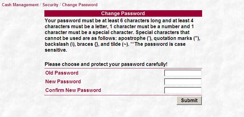 1-58 Change Password Cash Management users can use this screen to change their password.