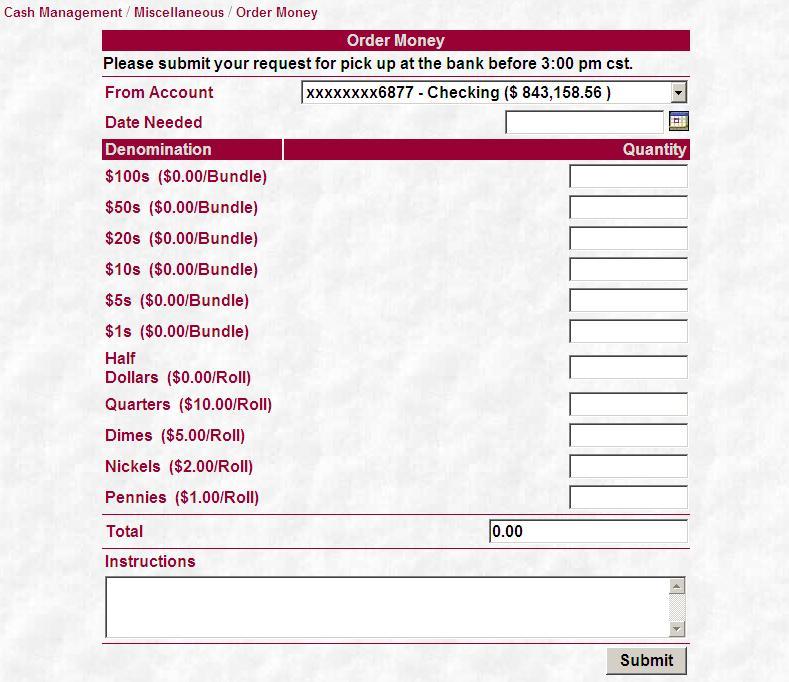 Order Money This option allows the Cash Management customer to submit a request to order money. You would receive this request through the secure bank mail.