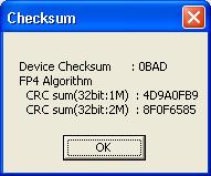 (3) [Checksum]Menu The checksum value of the HEX file downloaded to the flash memory of StickWriter is displayed. Device Checksum : It is a value calculated by the same algorithm as the target device.