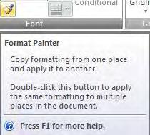 USING THE FORMAT PAINTER You can use the Format Painter button on the Home or Design ribbons to copy the style of a specific object and apply it to other objects.