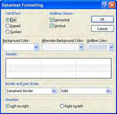 the Datasheet Formatting dialog box appears when you click the Font Dialog Launcher on the Ribbon.
