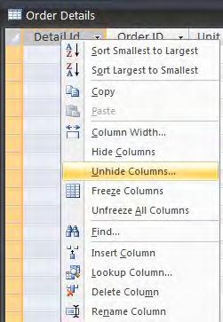 UNHIDING COLUMNS You can redisplay hidden columns. The Unhide Columns dialog box lists all the columns in the table, with a check box to the left of each column name.