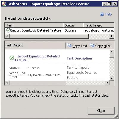 NOTE: Wait for a task to complete before launching another task using the Feature Management Dashboard.