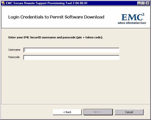 Provisioning and Configuration Instructions Login Credentials The EMC Support Technician must enter his/her credentials to continue the installation.