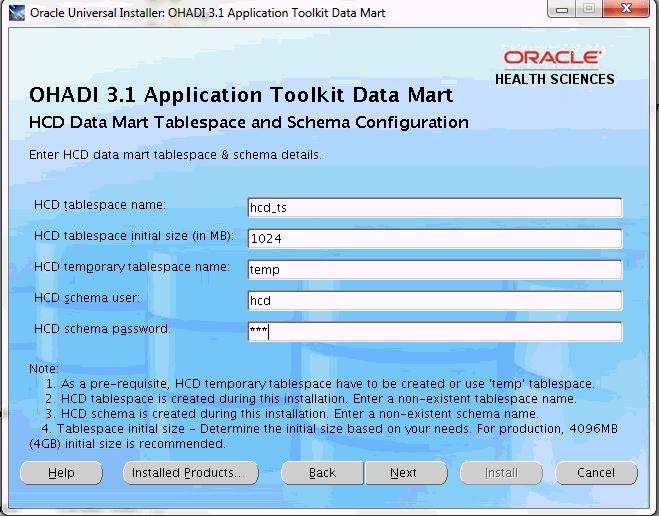 Figure 3 8 Data Mart Tablespace and Schema Configuration a. Enter the data mart tablespace name. b. Enter the data mart tablespace initial size in MB. Recommended size for production install is 4 GB.