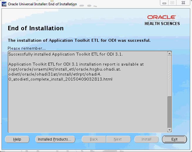 Figure 3 37 End of Installation This screen displays: Application Toolkit ETL for ODI 3.1.0.0.0 post-install verification completed without errors, if the installation is successful.