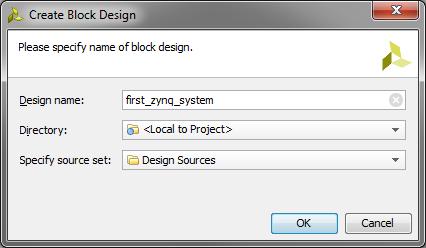 Exercise 1B: Creating a Zynq System in Vivado (b) Enter first_zynq_system in the Design name box, as in Figure 1.9: Figure 1.9: Create Block Design dialogue Click OK.